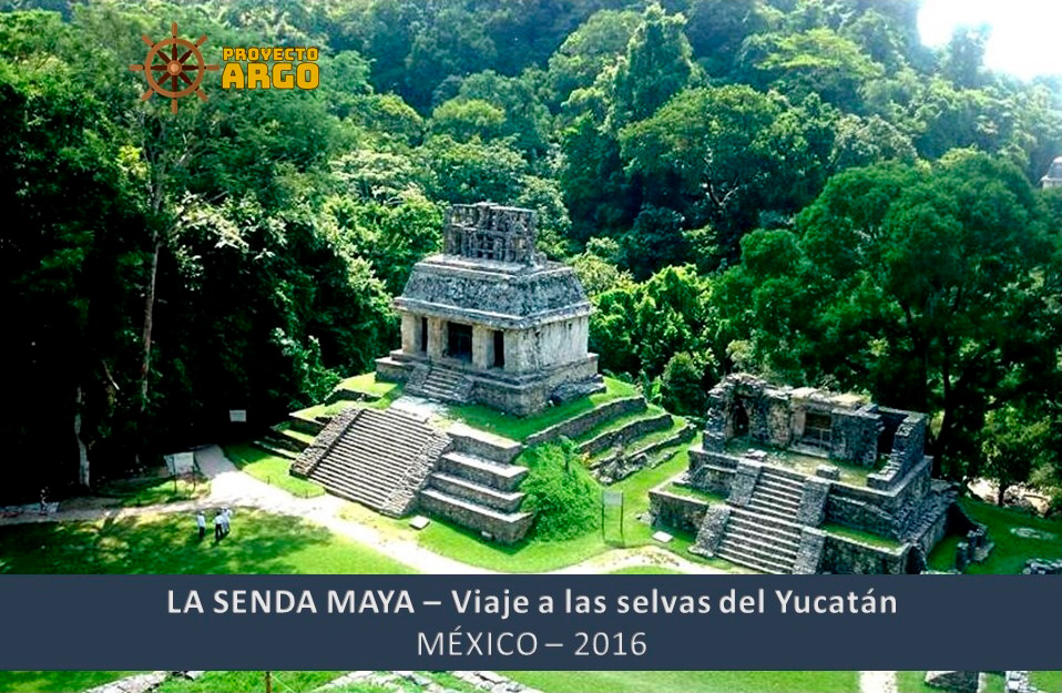 La senda Maya, viaje a las selvas del Yucatán