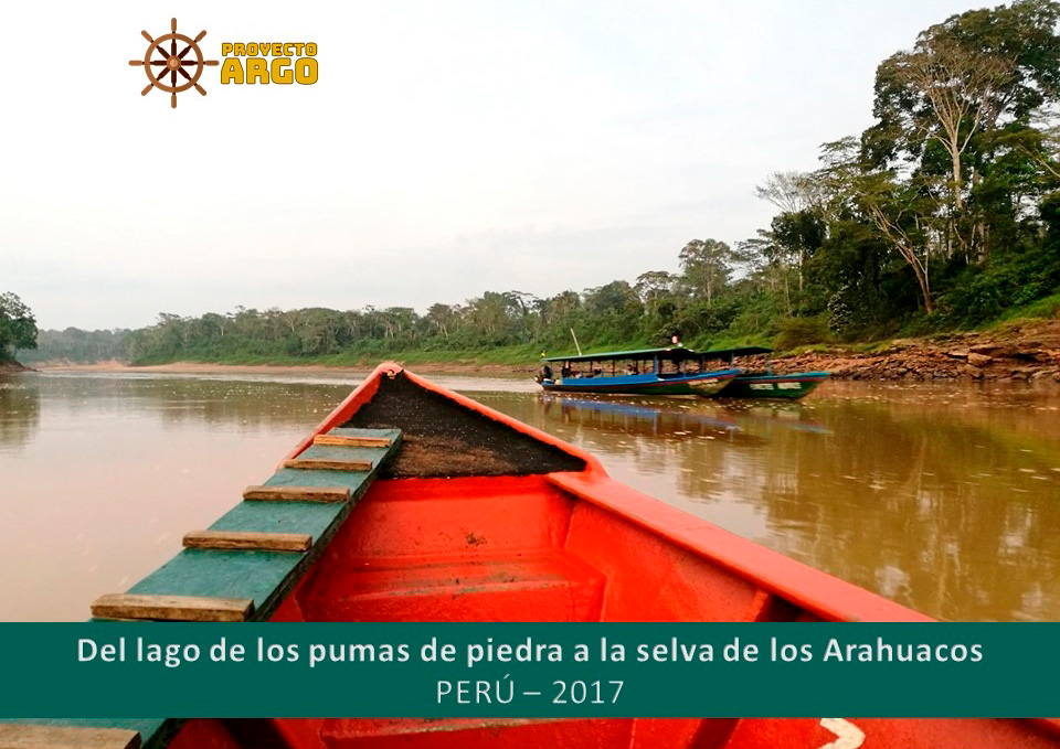 Del lago de los pumas de piedra a la selva de los Arahuacos – Perú 2017